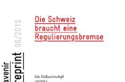 Die Schweiz braucht eine Regulierungsbremse |avenir reprint | Cover