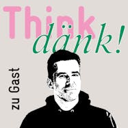 Think dänk! Podcast mit Adrian Locher